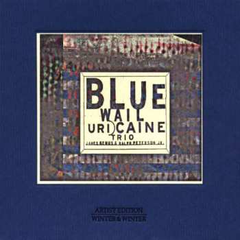 CD Uri Caine Trio: Blue Wail