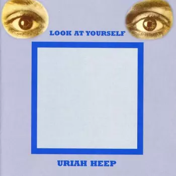 Uriah Heep: Look At Yourself
