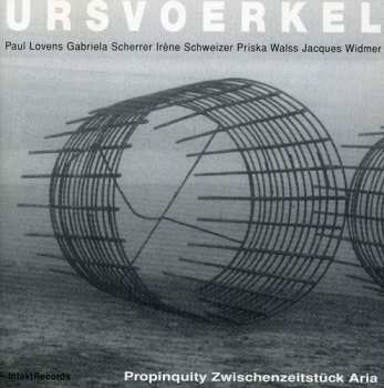 2CD Urs Voerkel: Propinquity Zwischenzeitstück Aria