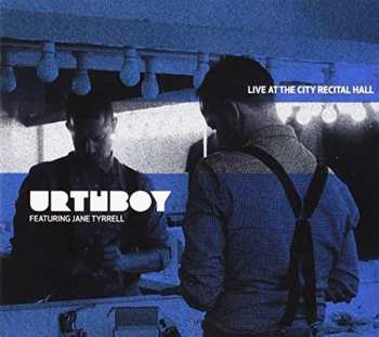 Album Urthboy: Live At The City Recital Hall
