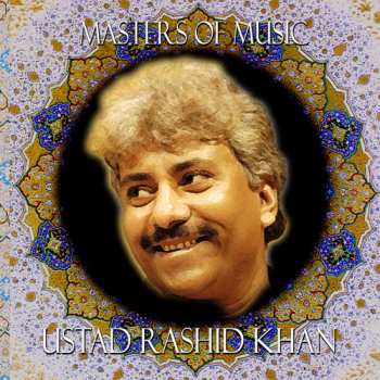 CD Rashid Khan: Masters Of Music: Rashid Khan