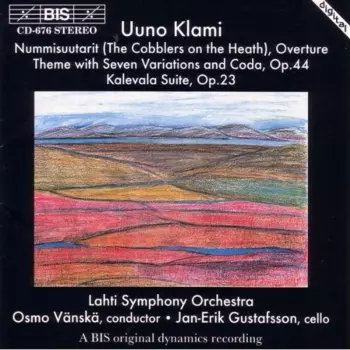 Nummisuutarit = (The Cobblers On The Heath). Overture ; Theme With Seven Variations And Coda, Op.44 ; Kalevala Suite, Op.23