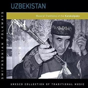 Uzbekistan: Musical Traditions / Var: Uzbekistan: Musical Traditions