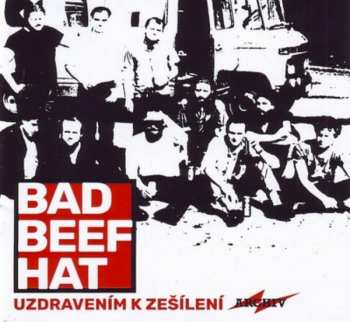 CD Bad Beef Hat: Uzdravením K Zešílení