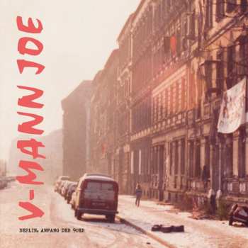 Album V-Mann Joe: Berlin, Anfang Der 90er