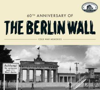 CD Various: 60th Anniversary Of The Berlin Wall – Cold War Memories