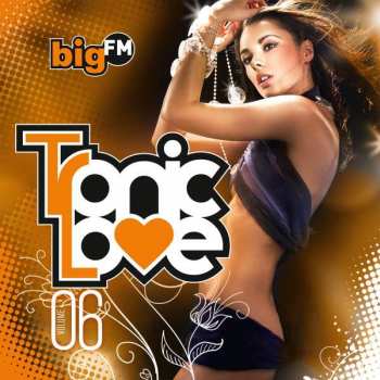 2CD Various: Bigfm Tronic Love Volume 06