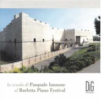 3CD Various: La Scuola Di Pasquale Iannone Al Barletta Piano Festival