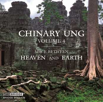 2CD Chinary Ung: Volume 4: Space Between Heaven And Earth