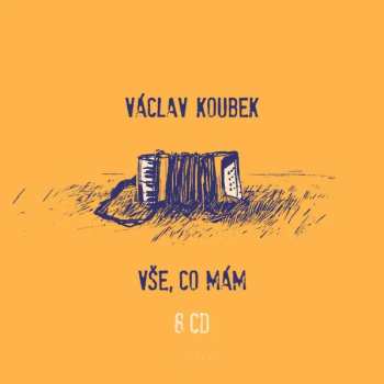 8CD Václav Koubek: Vše, Co Mám