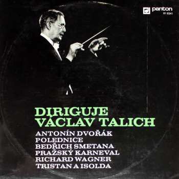 Album Antonín Dvořák: Diriguje Václav Talich - Polednice, Pražský Karneval, Tristan A Isolda