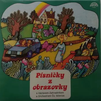 Písničky Z Obrazovky S Václavem Zahradníkem A Orchestrem Čs. Televize