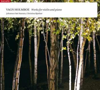 Album Vagn Holmboe: Works For Violin And Piano 
