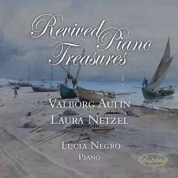 Laura Netzel: Revived Piano Treasures