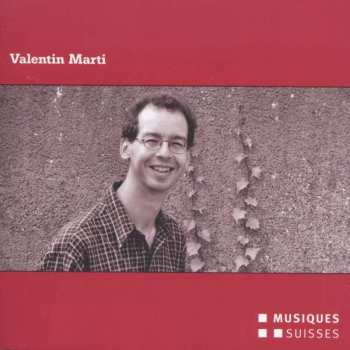 CD Valentin Marti: Valentin Marti