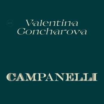 LP Valentina Goncharova: Campanelli