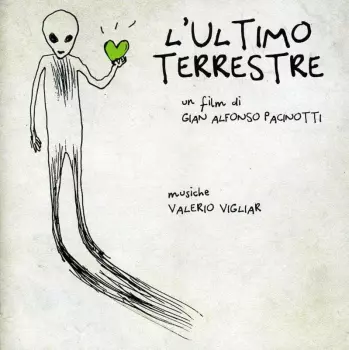 Valerio Vigliar: L'Ultimo Terrestre (Colonna Sonora Originale)
