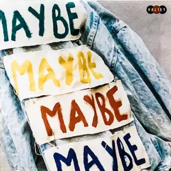 Valley: Maybe