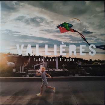 LP Vincent Vallières: Fabriquer L'Aube