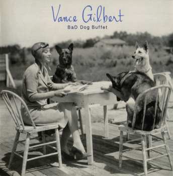 CD Vance Gilbert: Bad Dog Buffet