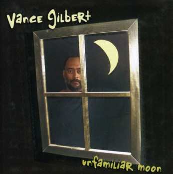 CD Vance Gilbert: Unfamiliar Moon