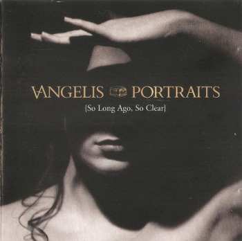 CD Vangelis: Portraits {So Long Ago, So Clear}