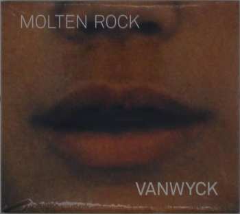 CD Vanwyck: Molten Rock