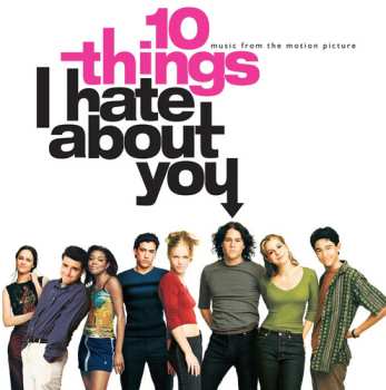 Album Various: 10 Things I Hate About You (Music From The Motion Picture)