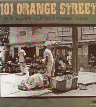 LP Various: 101 Orange Street - Ska Meets The Rocksteady Train