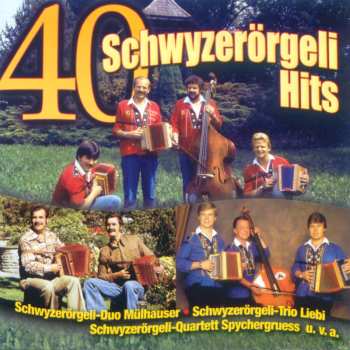 CD Various: 40 Schwyzerörgeli Hits