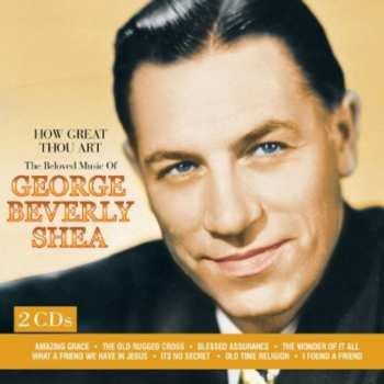 2CD Various: How Great Thou Art: The Beloved Music Of George