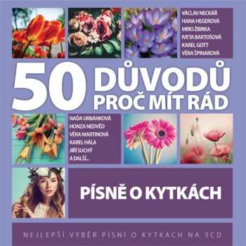 3CD Various: 50 Důvodů Proč Mít Rád Písně O Kytkách