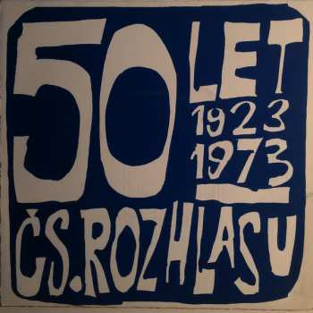 SP Various: 50 Let Čs. Rozhlasu 1923-1973 (II.)