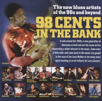 Album Various: 98 Cents In The Bank - The New Blues Artists Of The 90's And Beyond