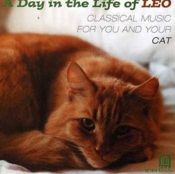 Album Various: A Day In The Life Of Leo: Classical Music For You And Your Cat
