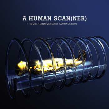 2CD Various: A Human Scan(ner) (The 20th Anniversary Compilation) LTD
