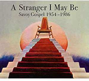 2LP Various: A Stranger I May Be (Savoy Gospel 1954-1966)