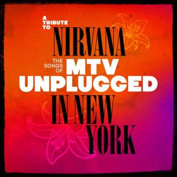 Album Various: A Tribute To Nirvana - The Songs Of Mtv Unplugged