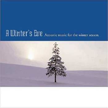 CD Various: A Winter's Eve: Acoustic Music for the Winter Season