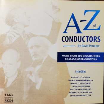 4CD/Box Set Various: A-Z Of Conductors By David Patmore