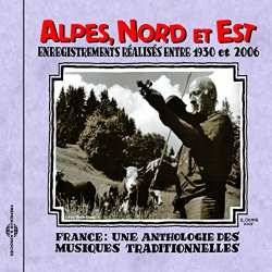 CD Various: Alpes, Nord Et Est (Enregistrements Réalisés Entre 1930 Et 2006)