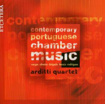 CD Various: Arditti-quartet - Contemporary Portuguese Chamber Music