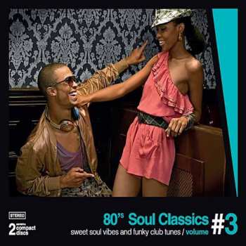 2CD Various: 80s Soul Classics Vol 3 Sweet Soul Vibes & Funky Club Tunes