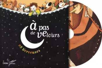 CD Various: À Pas De Velours (28 Berceuses D'Hier Et D'Aujourd'hui) DIGI
