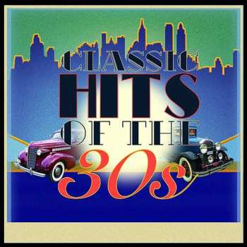 4CD Various: Classic Hits Of The 30s