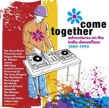 4CD Various: Come Together: Adventures On The Indie Dancefloor 1989 - 1992