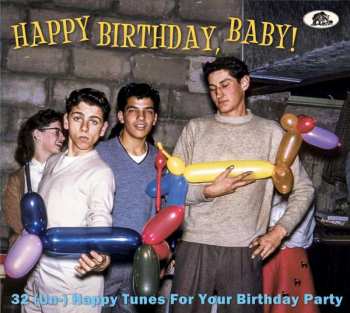 CD Various: Happy Birthday, Baby! (32 [Un-]Happy Tunes For Your Birthday Party)