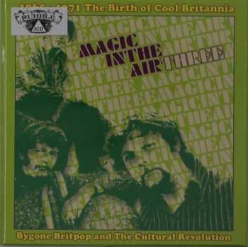 3CD/Box Set Various: Magic In The Air Three (1965-1971 The Birth Of Cool Britannia)