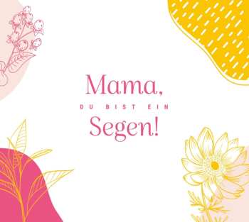 Album Various: Mama, Du Bist Ein Segen!