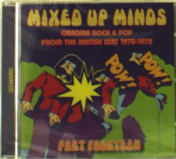 CD Various: Mixed Up Minds Part Fourteen (Obscure Rock & Pop From The British Isles 1970-1975)
